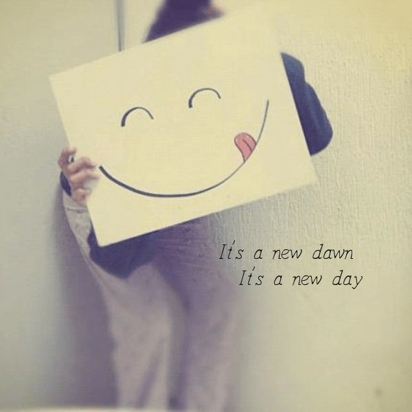 its-a-new-dawn-its-a-new-day-its-a-new-life-for-me-and-im-feeling-good-